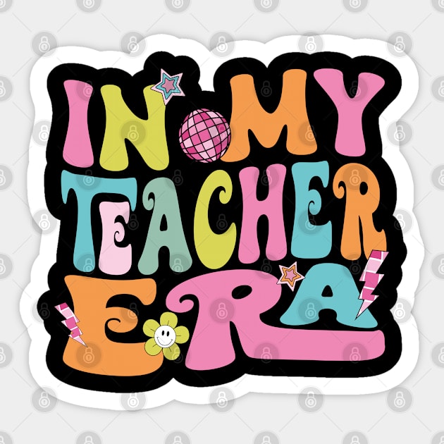 In My Teacher Era First Day Of School Back To School Retro Sticker by AbstractA